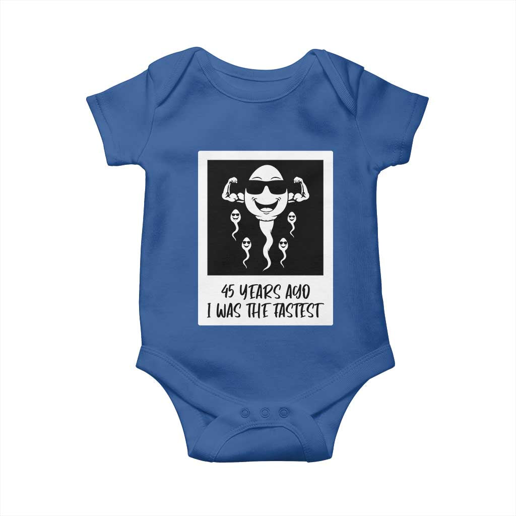 45 Years Ago I Was The Fastest Baby Onesie Funny 45th Birthday Gift TS12 Royal Blue Print Your Wear