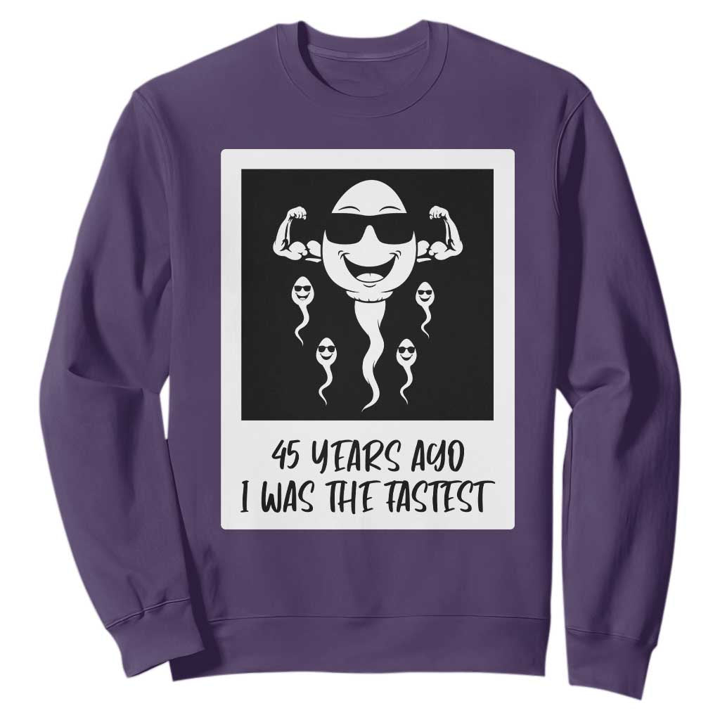 45 Years Ago I Was The Fastest Sweatshirt Funny 45th Birthday Gift TS12 Purple Print Your Wear