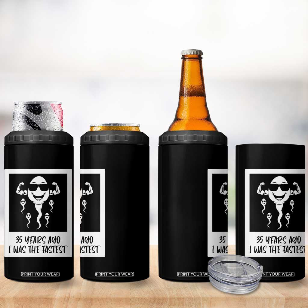 35 Years Ago I Was The Fastest 4 in 1 Can Cooler Tumbler Hilarious 35th Birthday Party Graphic TS12 Print Your Wear