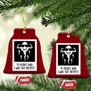 35 Years Ago I Was The Fastest Ceramic Ornament Hilarious 35th Birthday Party Graphic TS12 Print Your Wear