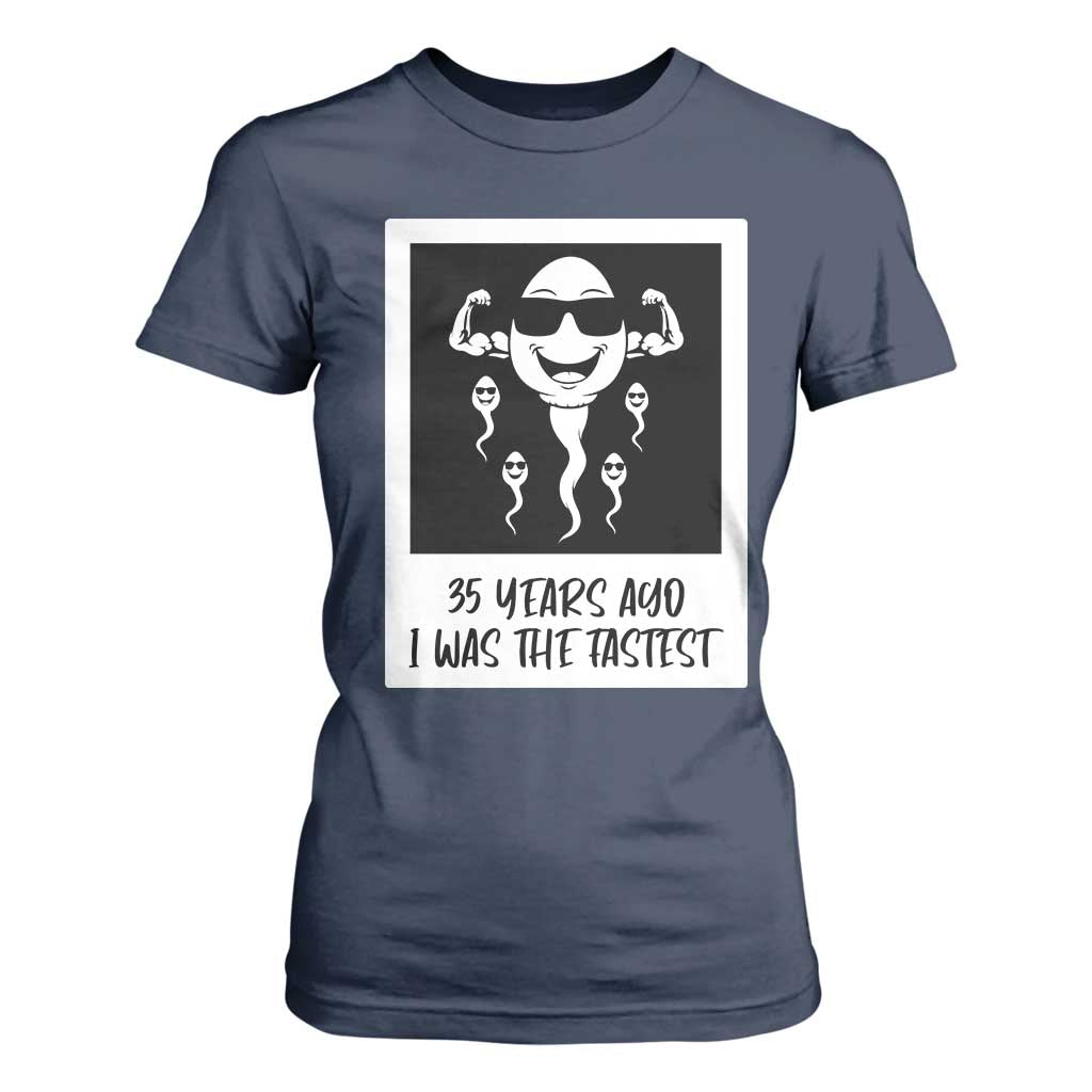 35 Years Ago I Was The Fastest T Shirt For Women Hilarious 35th Birthday Party Graphic TS12 Navy Print Your Wear