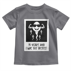 35 Years Ago I Was The Fastest Toddler T Shirt Hilarious 35th Birthday Party Graphic TS12 Charcoal Print Your Wear