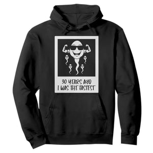 30 Years Ago I Was The Fastest Hoodie Funny 30th Birthday Gift Idea