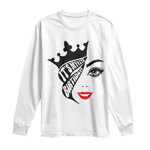 Its My 45th Birthday Long Sleeve Shirt Birthday Queen Crown Gift For Women TS12 White Print Your Wear