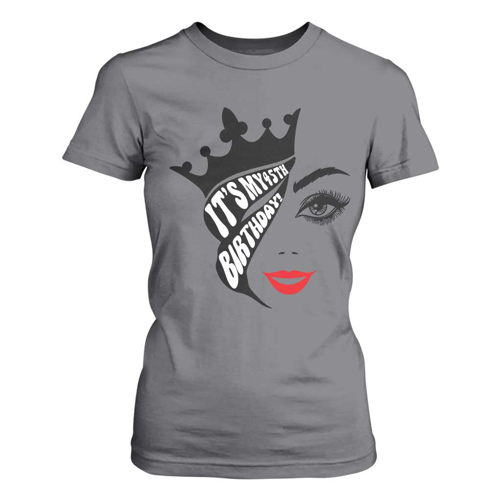 Its My 45th Birthday T Shirt For Women Birthday Queen Crown Gift For Women TS12 Charcoal Print Your Wear