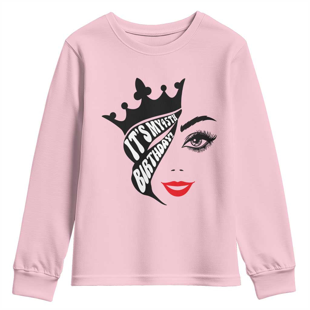 Its My 45th Birthday Youth Sweatshirt Birthday Queen Crown Gift For Women TS12 Light Pink Print Your Wear