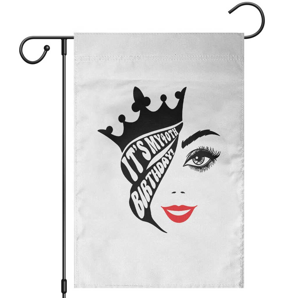 Its My 40th Birthday Garden Flag Birthday Queen Crown Gift For Women TS12 White Print Your Wear