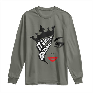 Its My 40th Birthday Long Sleeve Shirt Birthday Queen Crown Gift For Women TS12 Military Green Print Your Wear