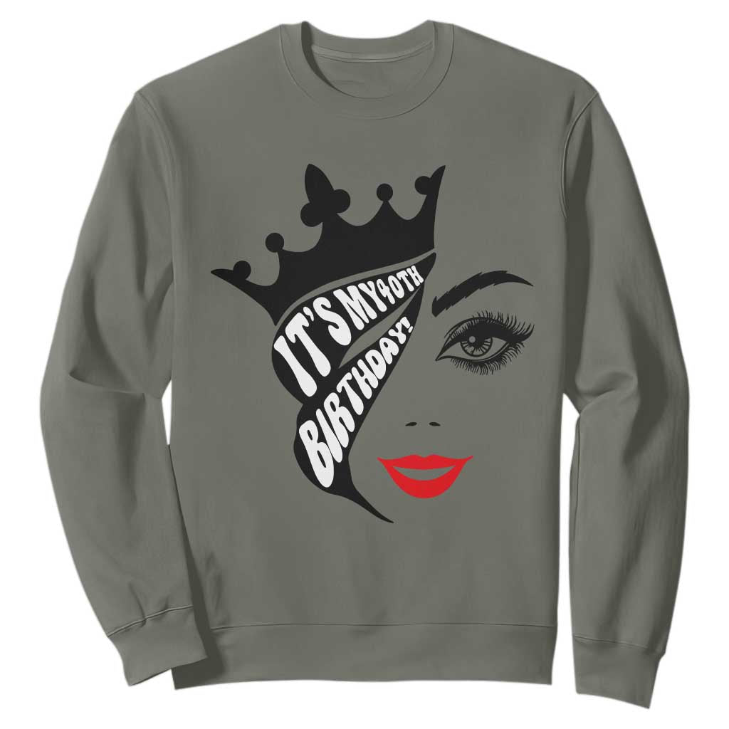 Its My 40th Birthday Sweatshirt Birthday Queen Crown Gift For Women TS12 Military Green Print Your Wear