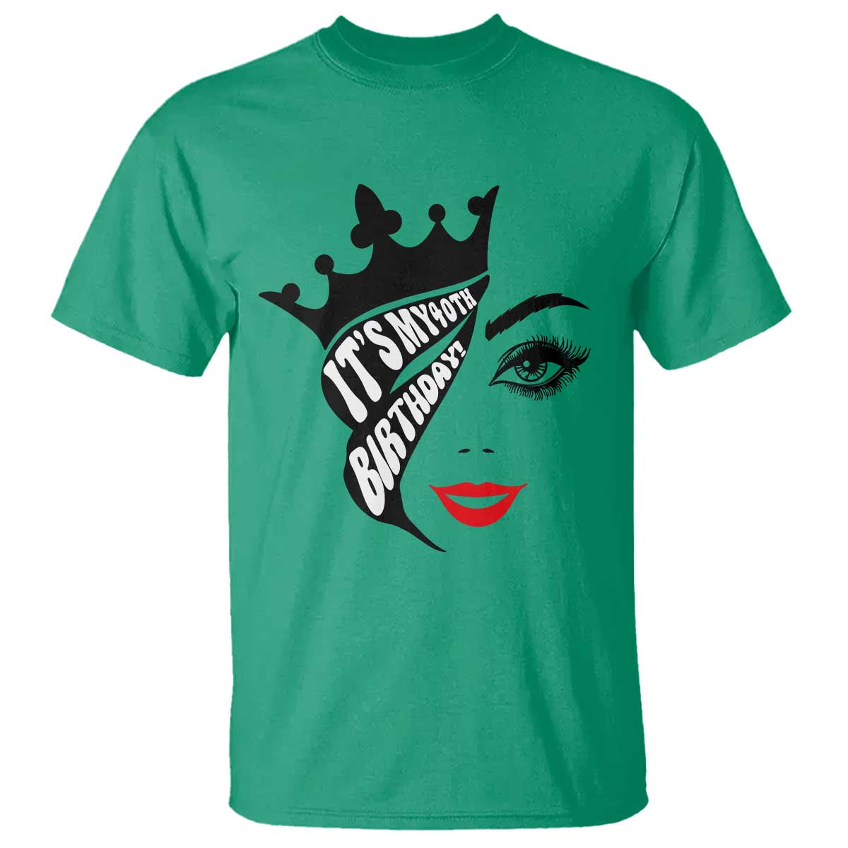 Its My 40th Birthday T Shirt Birthday Queen Crown Gift For Women TS12 Irish Green Print Your Wear