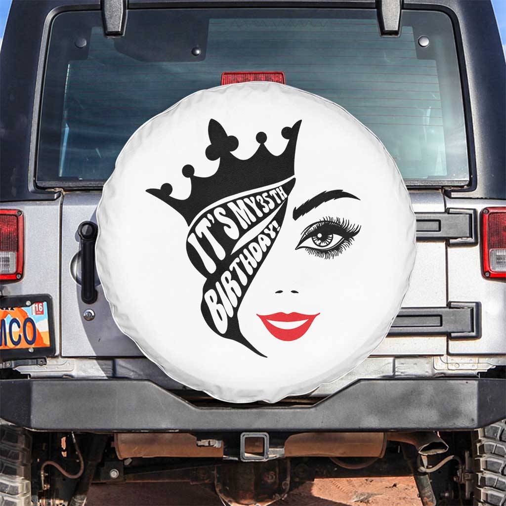 Its My 35th Birthday Spare Tire Cover Birthday Queen Crown Gift For Women TS12 No hole White Print Your Wear