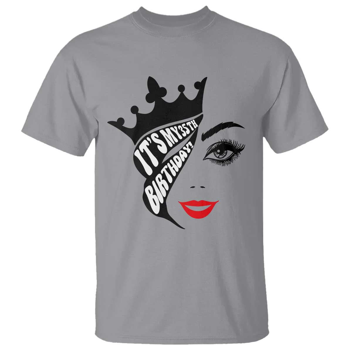 Its My 35th Birthday T Shirt Birthday Queen Crown Gift For Women TS12 Sport Gray Print Your Wear