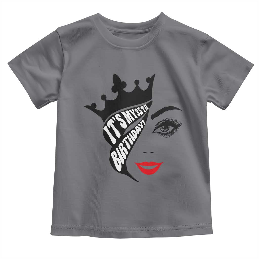Its My 35th Birthday Toddler T Shirt Birthday Queen Crown Gift For Women TS12 Charcoal Print Your Wear