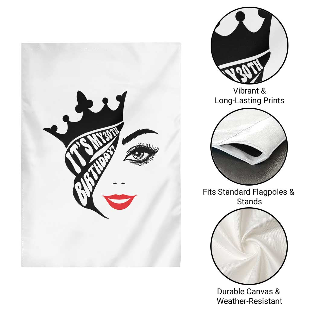 Its My 30th Birthday Garden Flag Birthday Queen Crown Gift For Women TS12 Print Your Wear