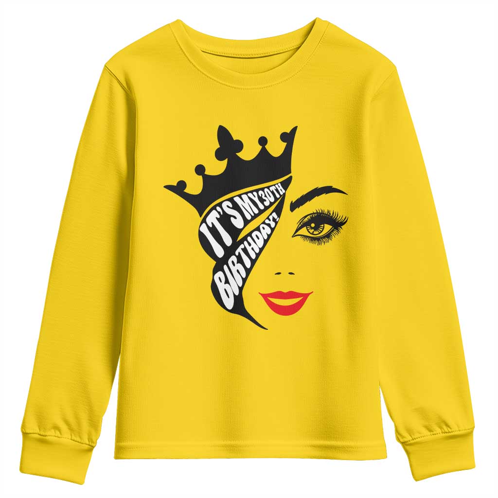 Its My 30th Birthday Youth Sweatshirt Birthday Queen Crown Gift For Women TS12 Daisy Print Your Wear