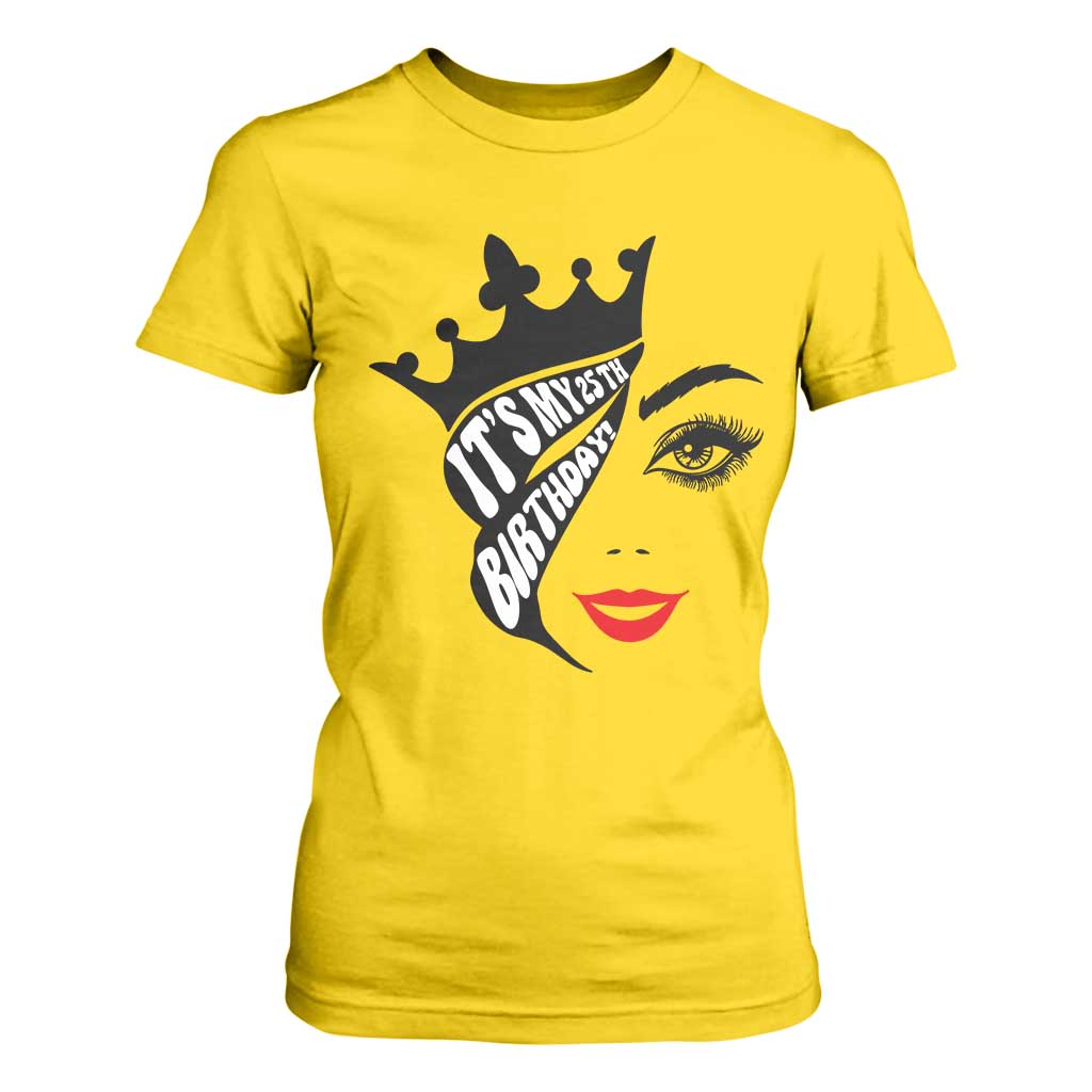 Its My 25th Birthday T Shirt For Women Birthday Queen Crown Gift For Women TS12 Daisy Print Your Wear