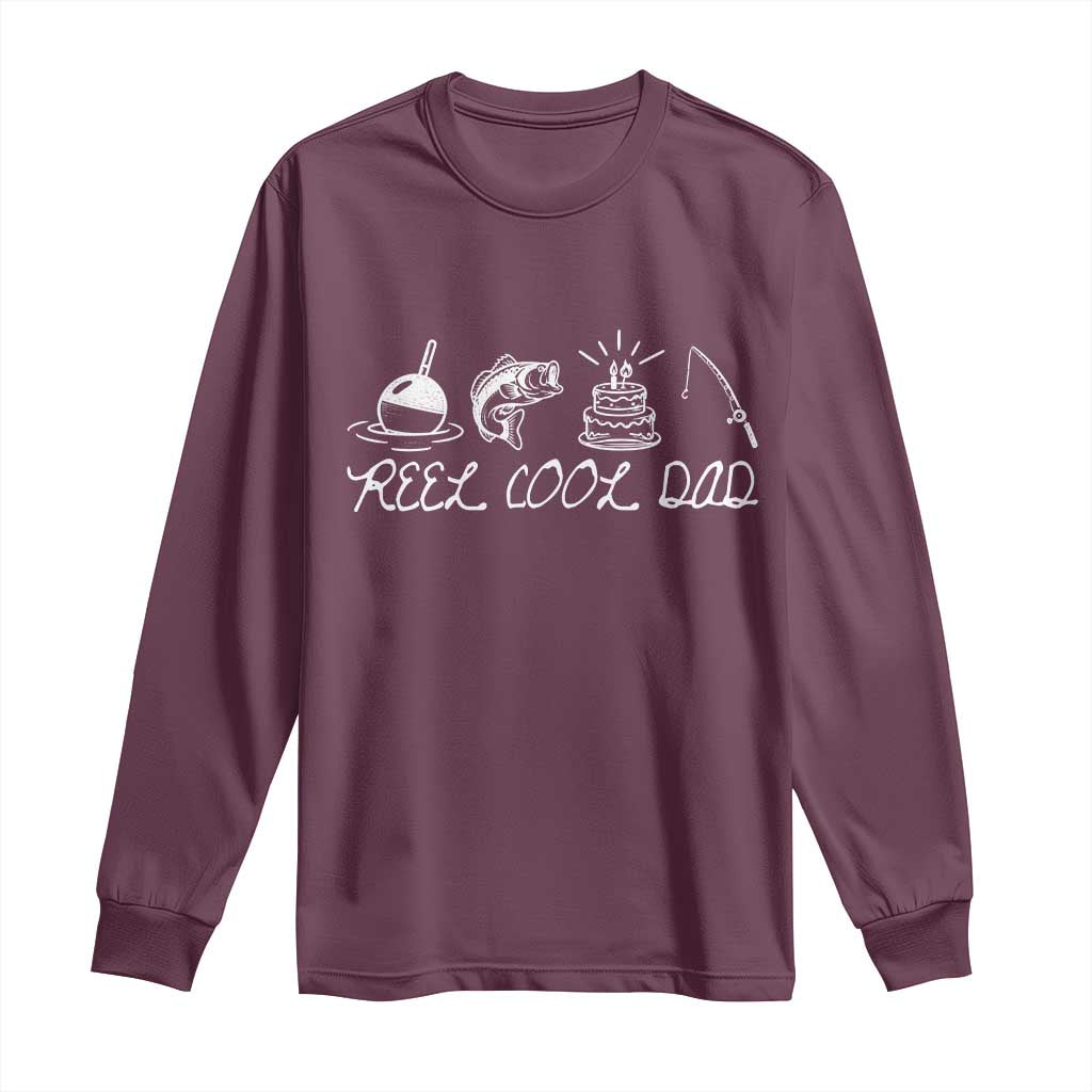 Reel Cool Dad Long Sleeve Shirt Funny Fishing Dad Birthday Gift TS12 Maroon Print Your Wear