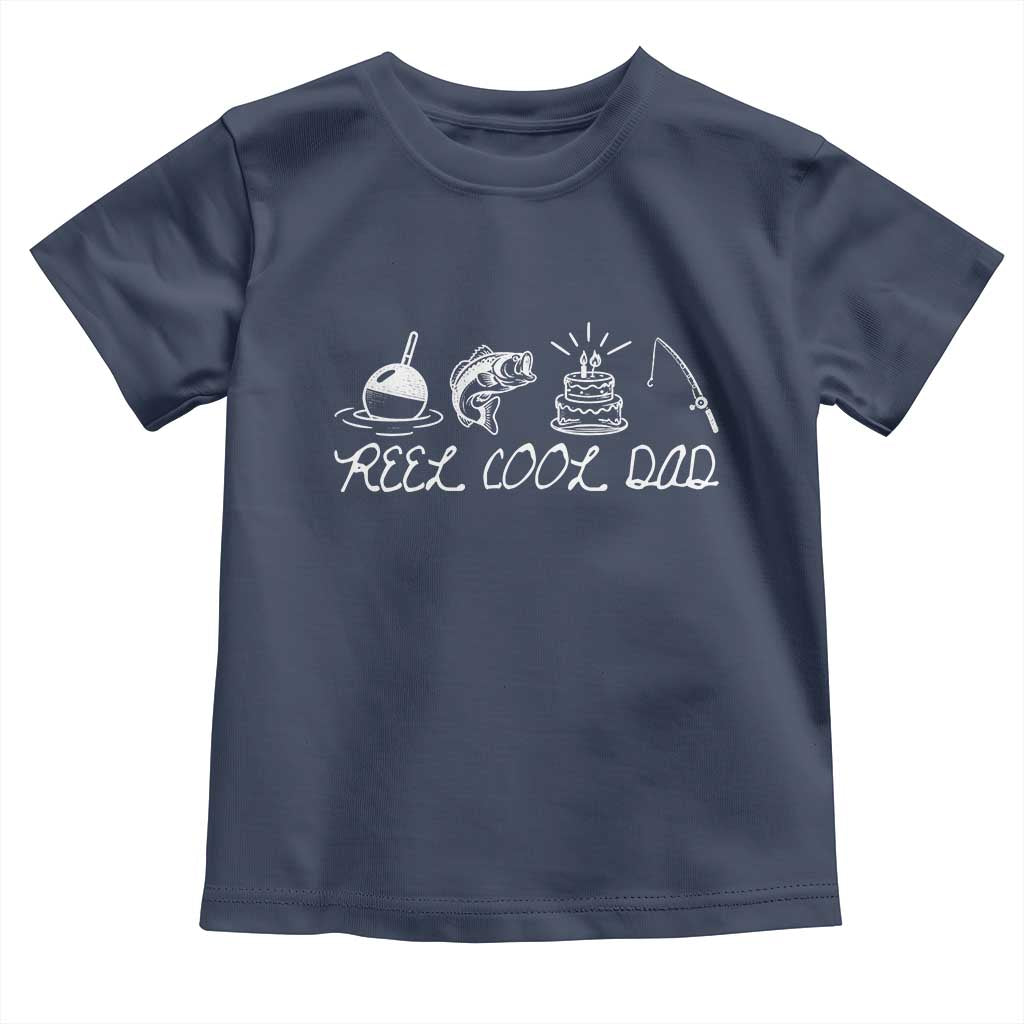 Reel Cool Dad Toddler T Shirt Funny Fishing Dad Birthday Gift TS12 Navy Print Your Wear