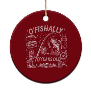 O'Fishally 70 Years Old Ceramic Ornament Funny Fisherman Birthday Graphic TS12 1pc Red Print Your Wear