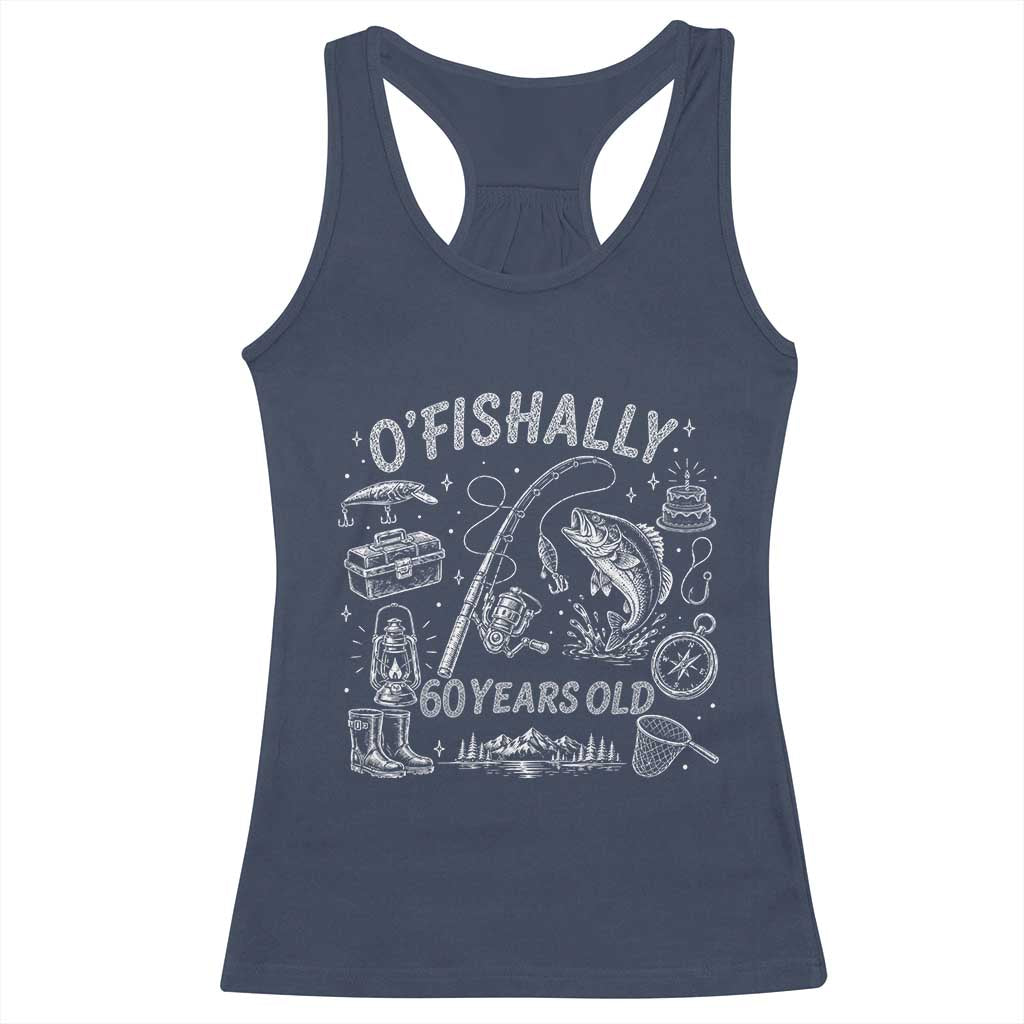 O'Fishally 60 Years Old Racerback Tank Top Funny Fisherman Birthday Graphic TS12 Navy Print Your Wear