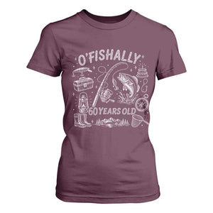 O'Fishally 60 Years Old T Shirt For Women Funny Fisherman Birthday Graphic TS12 Maroon Print Your Wear