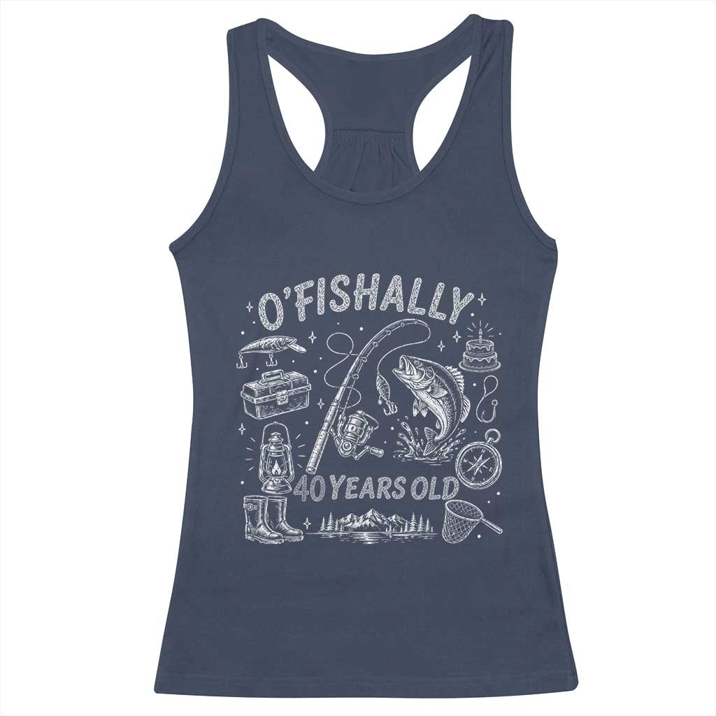 O'Fishally 40 Years Old Racerback Tank Top Funny Fisherman Birthday Graphic TS12 Navy Print Your Wear