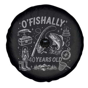 O'Fishally 40 Years Old Spare Tire Cover Funny Fisherman Birthday Graphic TS12 Print Your Wear