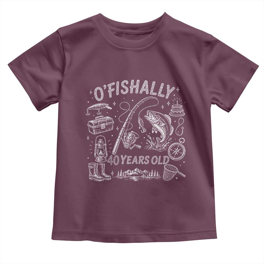 O'Fishally 40 Years Old Toddler T Shirt Funny Fisherman Birthday Graphic TS12 Maroon Print Your Wear