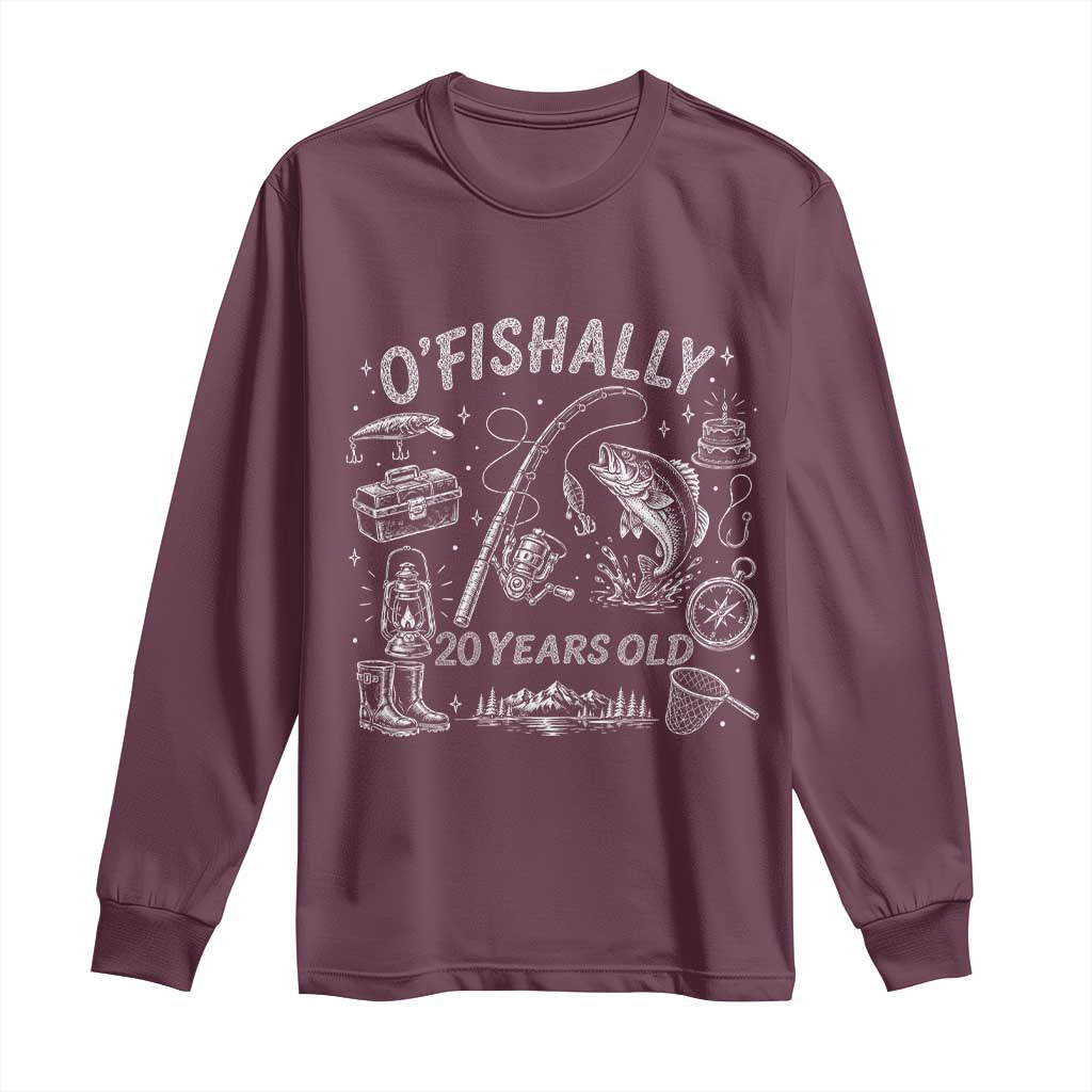 O'Fishally 20 Years Old Long Sleeve Shirt Funny Fisherman Birthday Graphic TS12 Maroon Print Your Wear