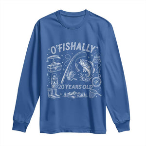 O'Fishally 20 Years Old Long Sleeve Shirt Funny Fisherman Birthday Graphic TS12 Royal Blue Print Your Wear