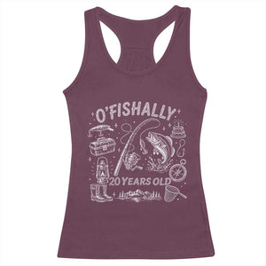 O'Fishally 20 Years Old Racerback Tank Top Funny Fisherman Birthday Graphic TS12 Maroon Print Your Wear