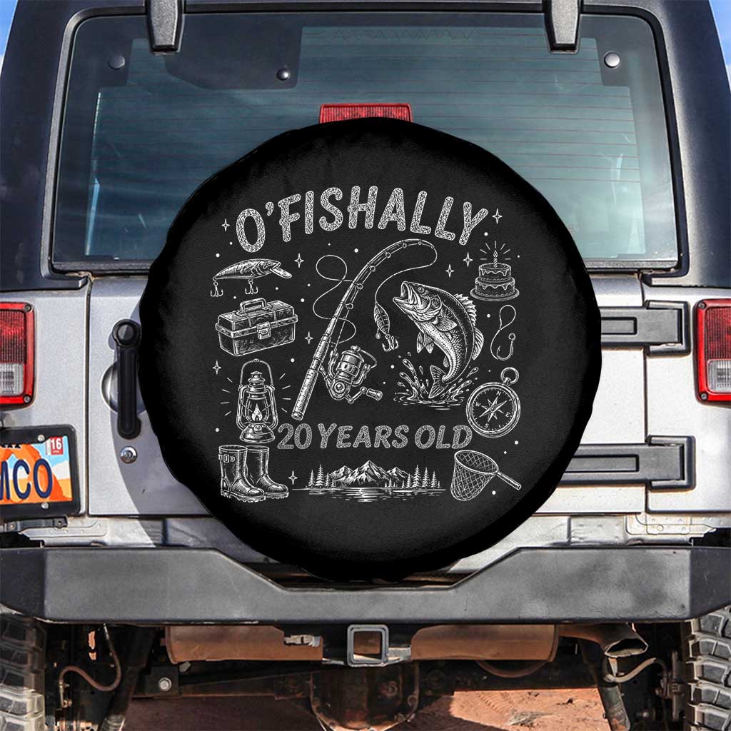 O'Fishally 20 Years Old Spare Tire Cover Funny Fisherman Birthday Graphic TS12 No hole Black Print Your Wear