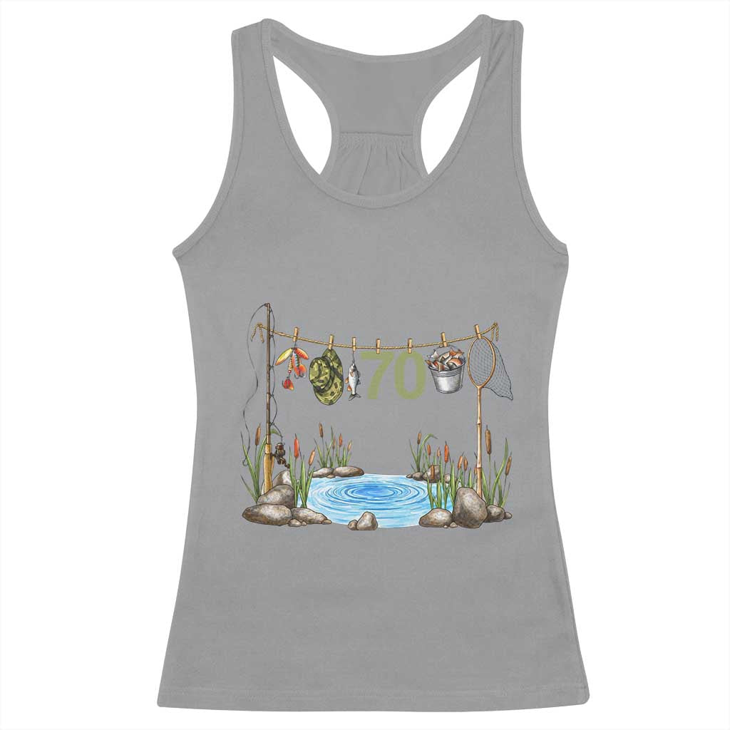70th Birthday Fishing Racerback Tank Top Fisherman Birthday Party Gift TS12 Sport Gray Print Your Wear