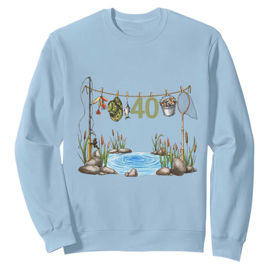 40th Birthday Fishing Sweatshirt Fisherman Birthday Party Gift TS12 Light Blue Print Your Wear