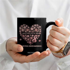 Endometrial Cancer Family Support Coffee Mug I Wear Peach For My Mom