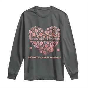 Endometrial Cancer Family Support Long Sleeve Shirt I Wear Peach For My Mom