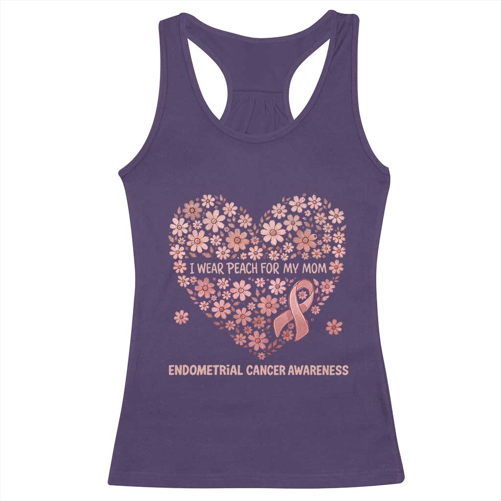 Endometrial Cancer Family Support Racerback Tank Top I Wear Peach For My Mom