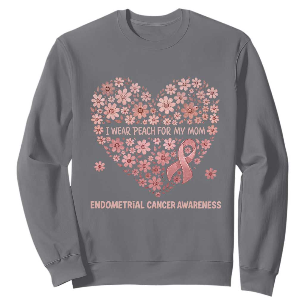 Endometrial Cancer Family Support Sweatshirt I Wear Peach For My Mom