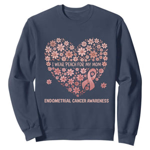 Endometrial Cancer Family Support Sweatshirt I Wear Peach For My Mom