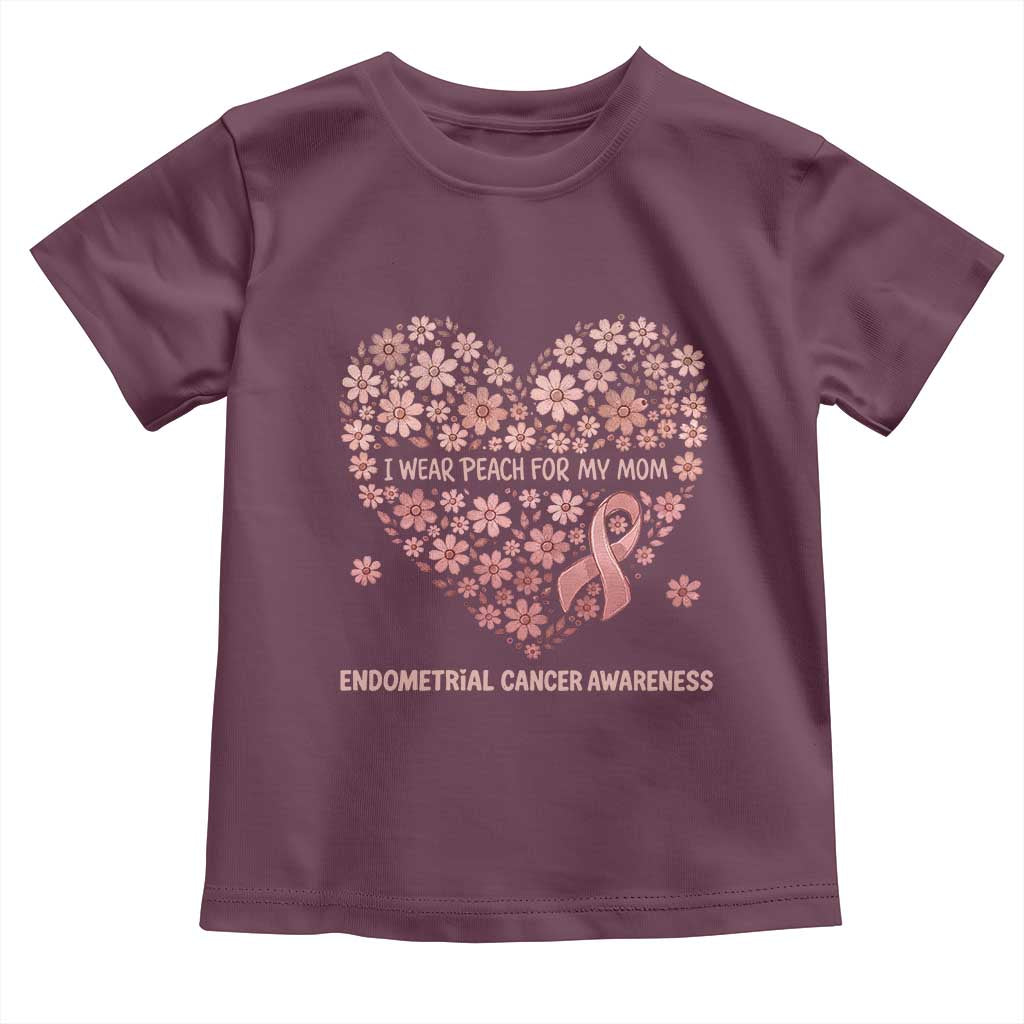 Endometrial Cancer Family Support Toddler T Shirt I Wear Peach For My Mom