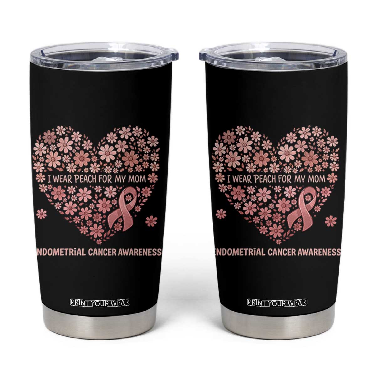 Endometrial Cancer Family Support Tumbler Cup I Wear Peach For My Mom