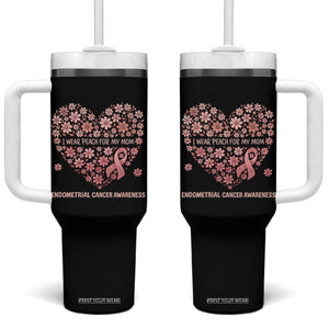 Endometrial Cancer Family Support Tumbler With Handle I Wear Peach For My Mom
