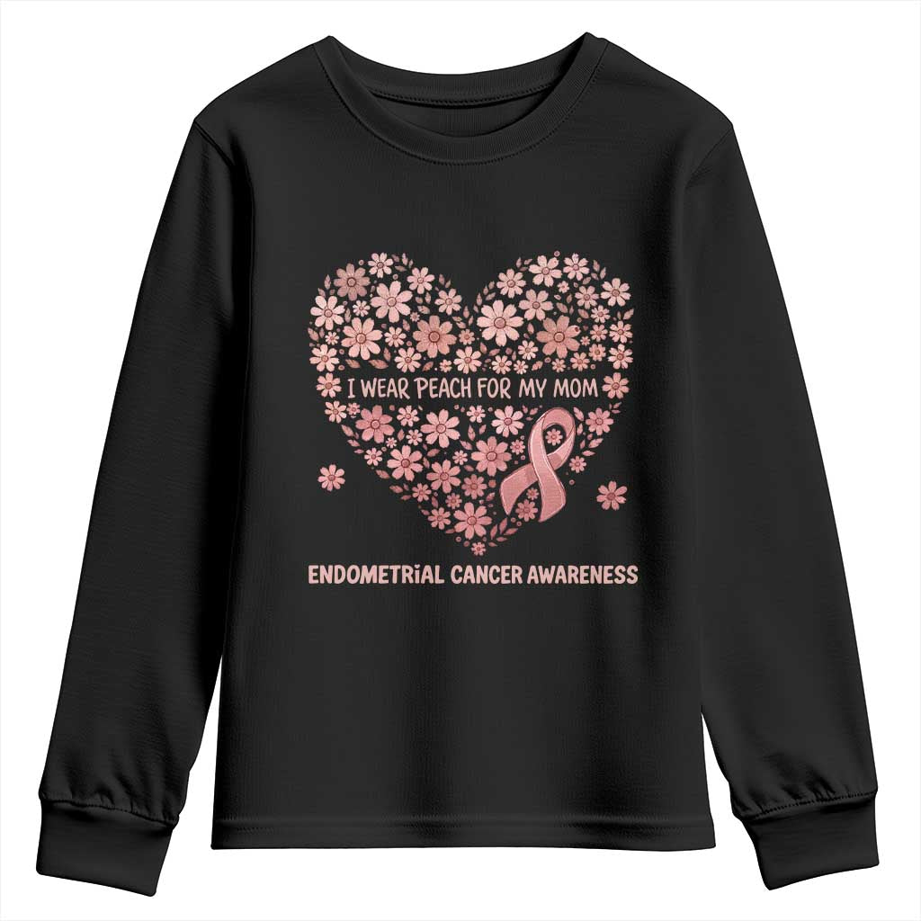 Endometrial Cancer Family Support Youth Sweatshirt I Wear Peach For My Mom TS12 Black Print Your Wear