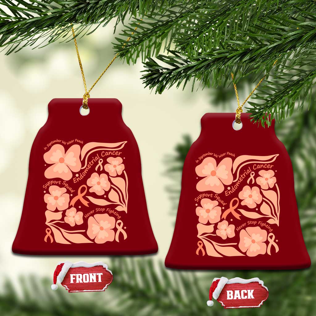 Endometrial Cancer Support Squad Floral Gift Ceramic Ornament In September We Wear Peach