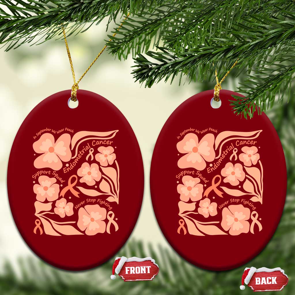 Endometrial Cancer Support Squad Floral Gift Ceramic Ornament In September We Wear Peach