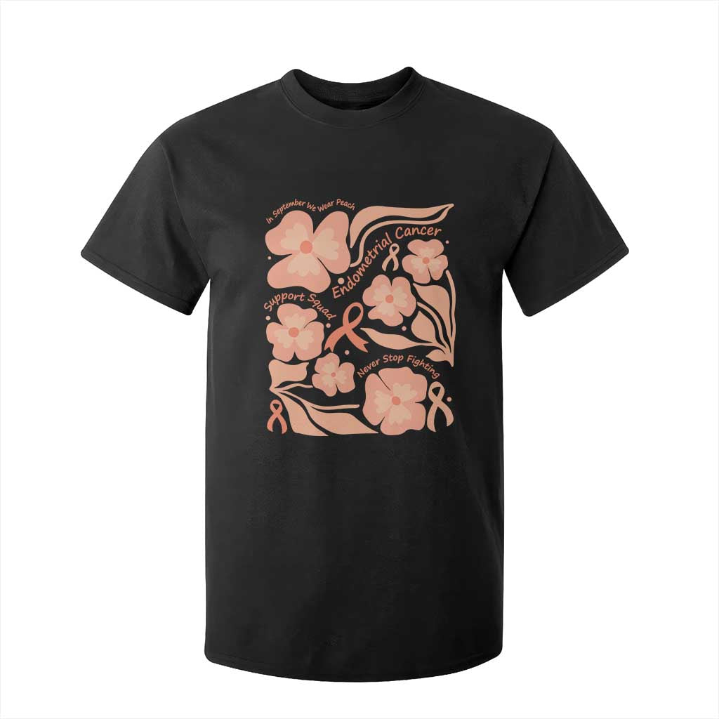 Endometrial Cancer Support Squad Floral Gift T Shirt For Kid In September We Wear Peach