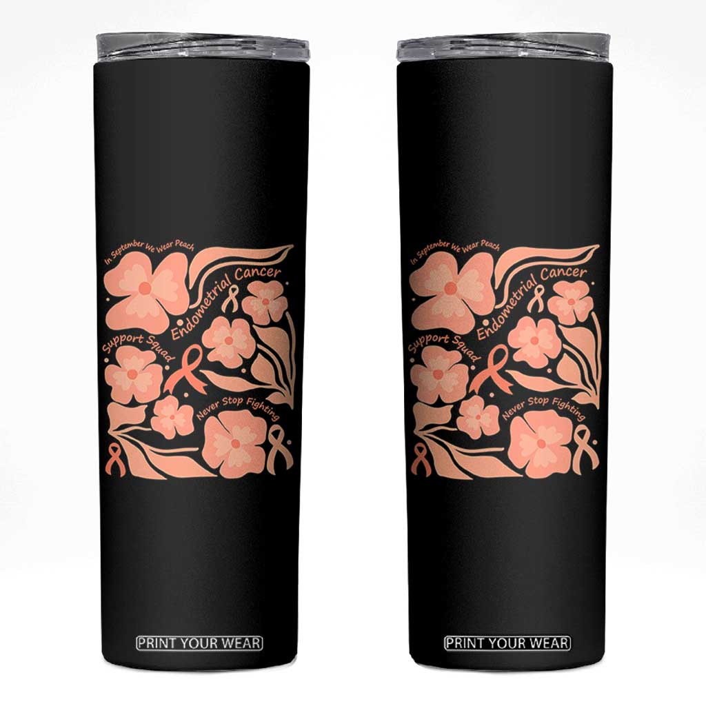 Endometrial Cancer Support Squad Floral Gift Skinny Tumbler In September We Wear Peach