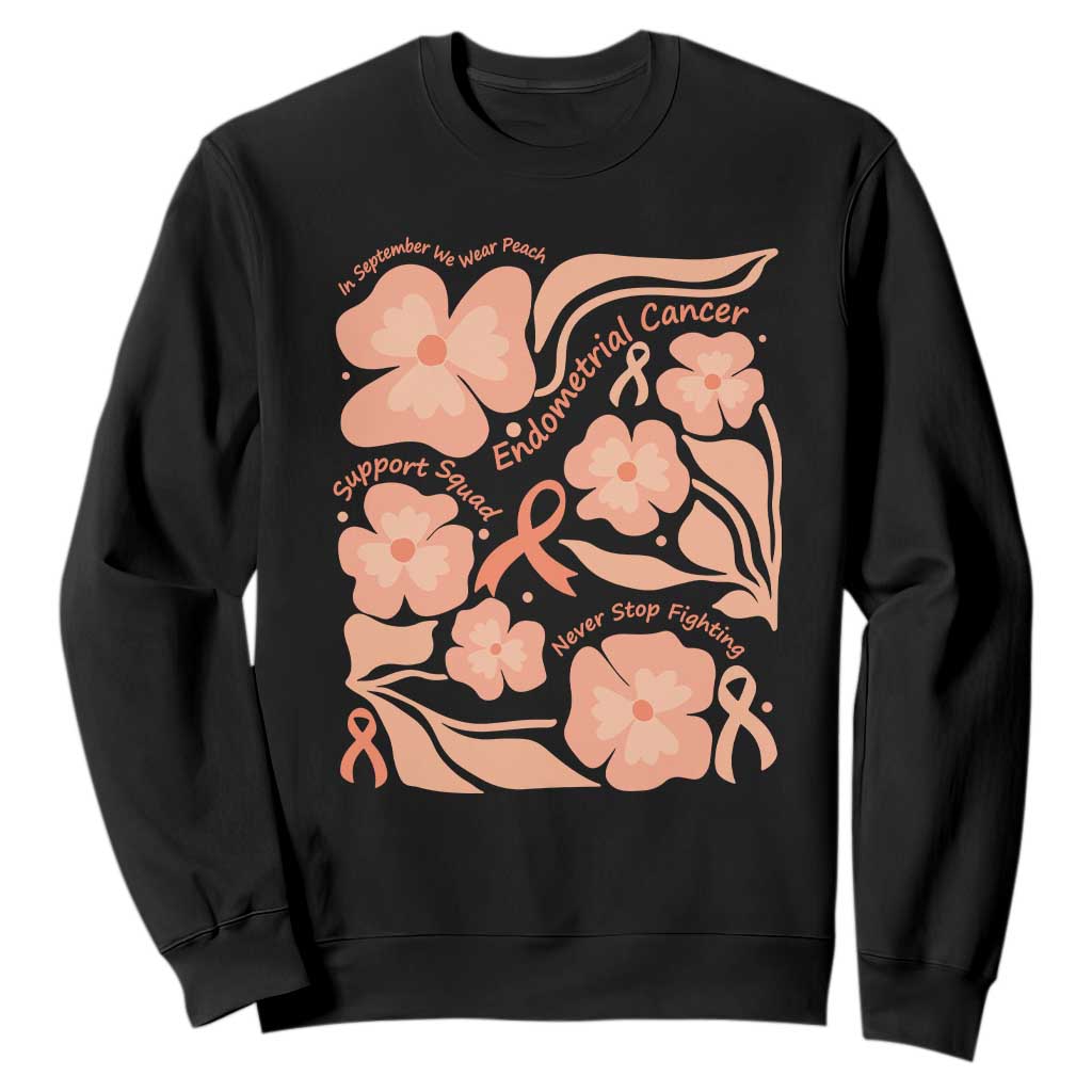Endometrial Cancer Support Squad Floral Gift Sweatshirt In September We Wear Peach