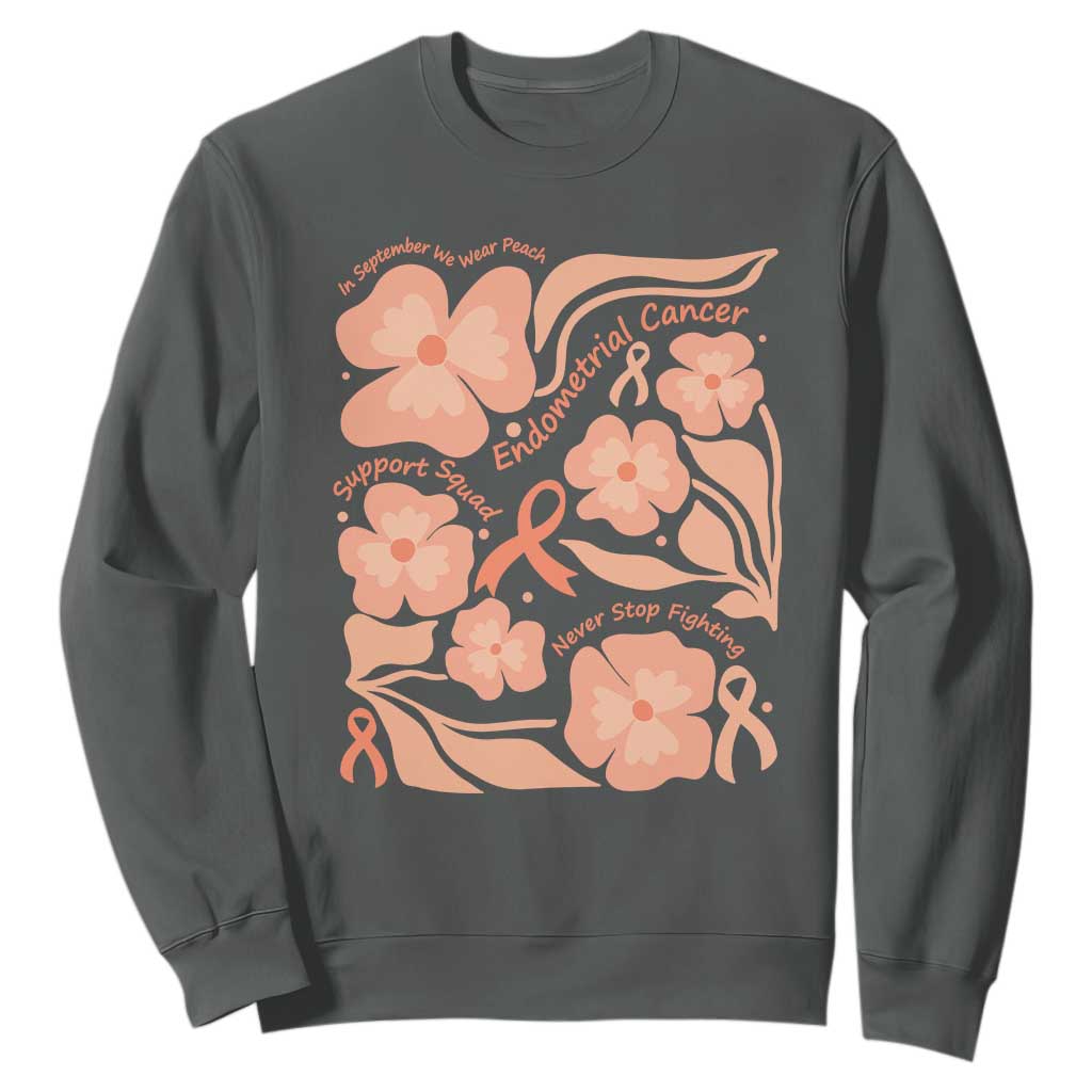 Endometrial Cancer Support Squad Floral Gift Sweatshirt In September We Wear Peach