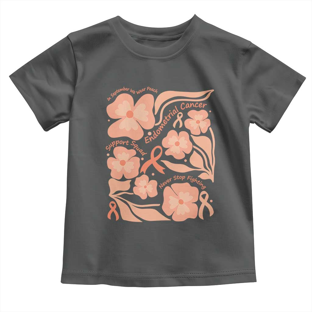 Endometrial Cancer Support Squad Floral Gift Toddler T Shirt In September We Wear Peach